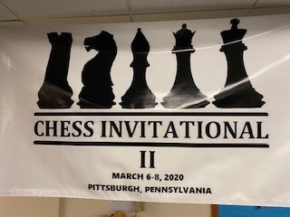 Chess Invitational II, March 6-8, 2020, Pittsburgh, Pennsylvania
